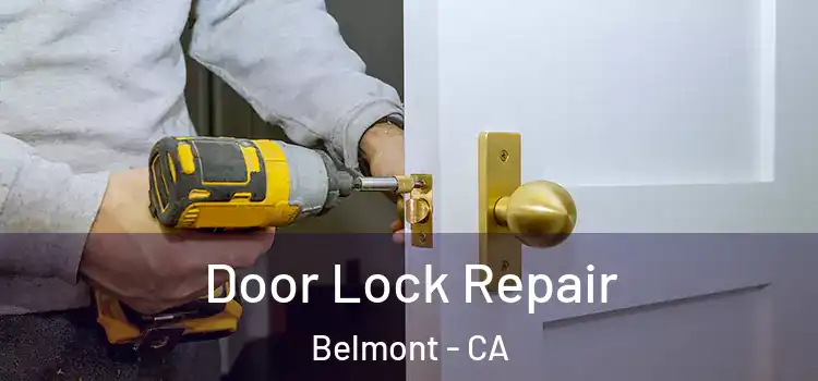 Door Lock Repair Belmont - CA