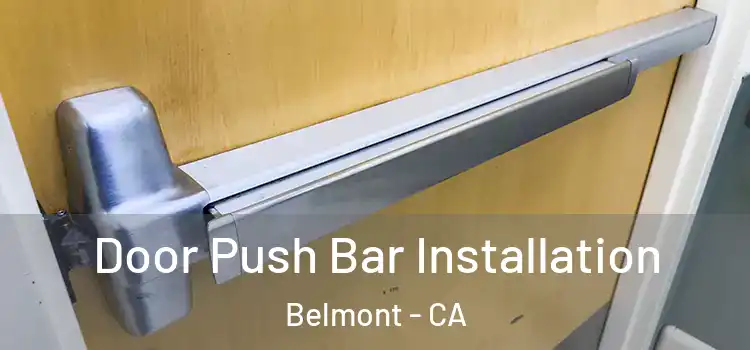 Door Push Bar Installation Belmont - CA