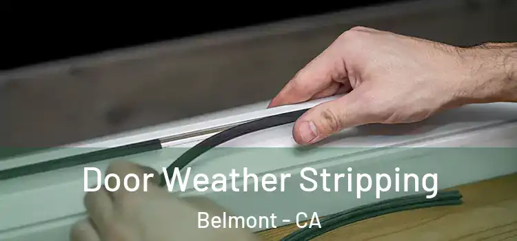 Door Weather Stripping Belmont - CA
