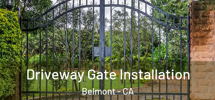 Driveway Gate Installation Belmont - CA
