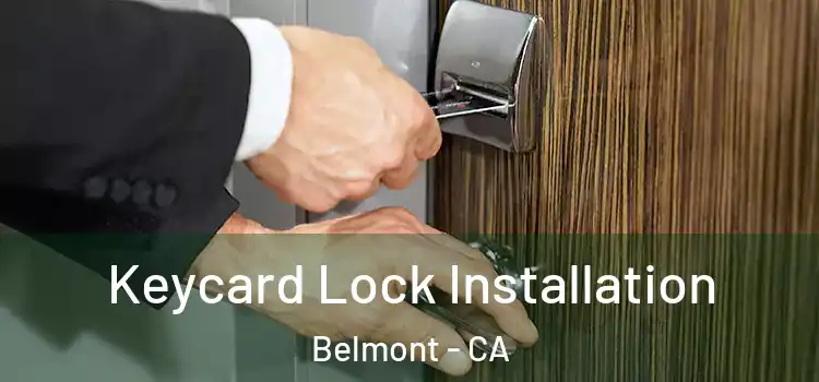 Keycard Lock Installation Belmont - CA